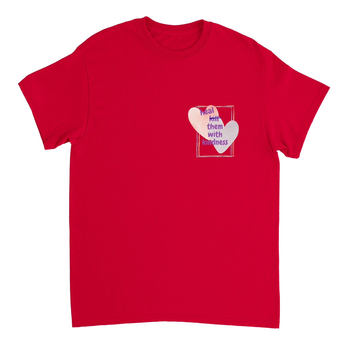 Heal them with kindness - t-shirt